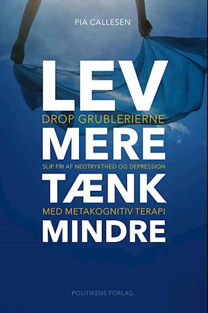 Lev mere tænk mindre